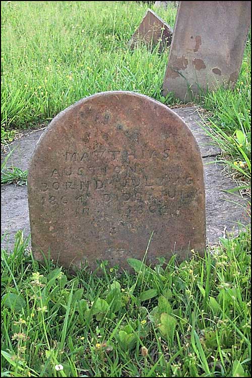 Matthias Austin Grave - Austin Cemetery